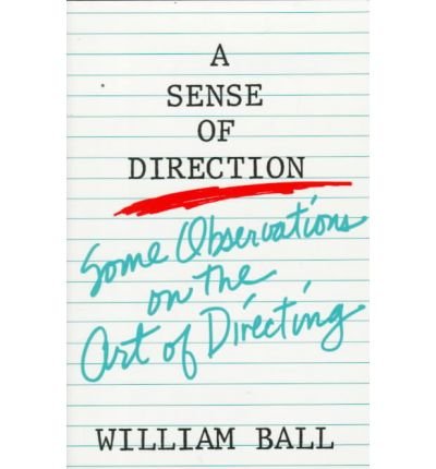 

A Sense of Direction: Some Observations on the Art of Directing [signed] [first edition]