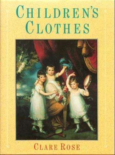 Stock image for Children's Clothes: Since 1750 for sale by Lobster Lane Books