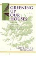 Stock image for Greening Up Our Houses: A Guide to a More Ecologically Sound Theatre for sale by Front Cover Books