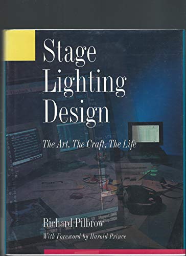 Stage Lighting Design: The Art, the Craft, the Life by Pilbrow, new Hardcover (1997) Byrd Books