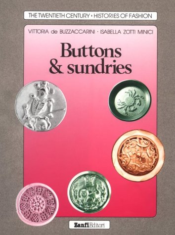 Imagen de archivo de Buttons Sundries (Twentieth Century Histories of Fashion) a la venta por Zoom Books Company