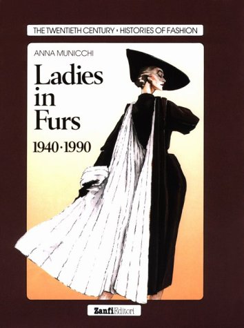 Stock image for Ladies in Furs, 1940-1990 for sale by ThriftBooks-Dallas