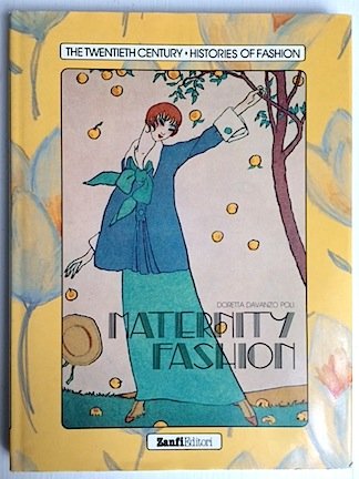 Beispielbild fr Maternity Fashion (Twentieth Century Histories of Fashion) zum Verkauf von Irish Booksellers