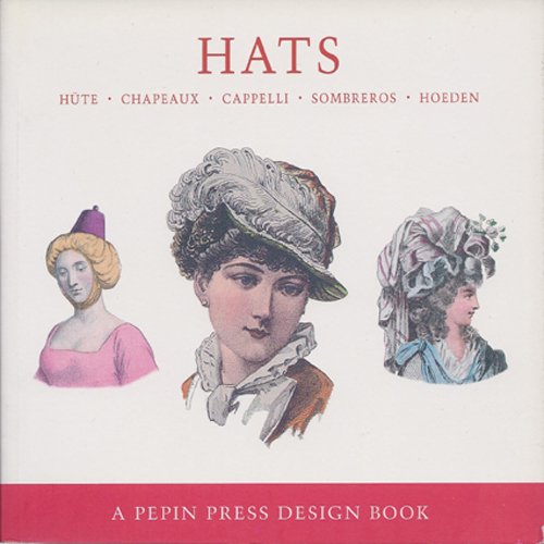 Imagen de archivo de Hats: Hute, Chapeaux, Cappelli, Sombreros, Hoeden a la venta por Big River Books