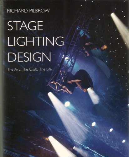 Imagen de archivo de Stage Lighting Design: The Art, the Craft, the Life a la venta por Dream Books Co.