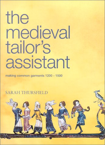 Beispielbild fr Medieval Tailor's Assistant: Making Common Garments 1200-1500 zum Verkauf von Bookmans
