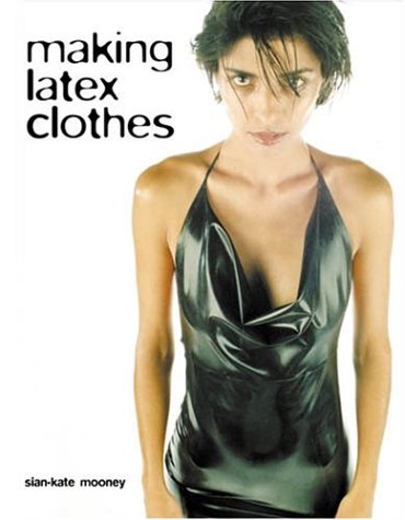 9780896762510: Making Latex Clothes