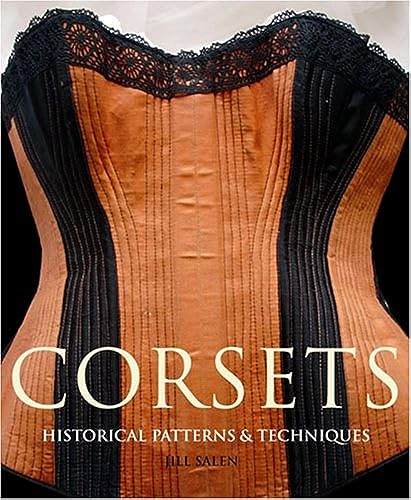 9780896762619: Corsets: Historical Patterns and Techniques