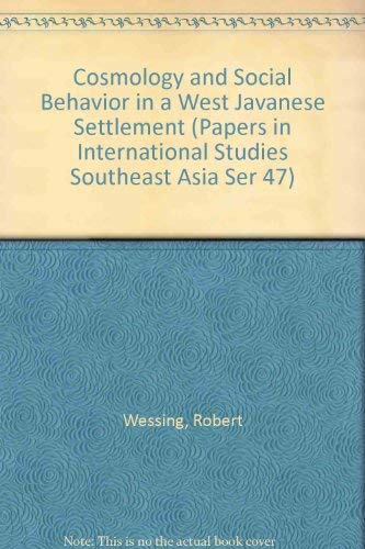 Imagen de archivo de Cosmology and Social Behavior in a West Javanese Settlement a la venta por The Red Onion Bookshoppe