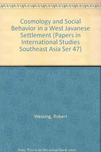 Stock image for Cosmology and Social Behavior in a West Javanese Settlement for sale by The Red Onion Bookshoppe