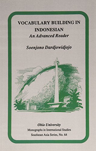 Vocabulary Building in Indonesian: An Advanced Reader (Ohio RIS Southeast Asia Series)