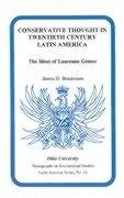 Conservative Thought in Twentieth Century Latin America: The Ideas of Laureano Gomez (Ohio RIS Latin America Series, No. 13) (Volume 13) (9780896801486) by Henderson, James D.