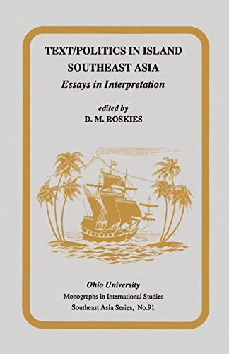 Text/Politics in Island Southeast Asia: Essays in Interpretation
