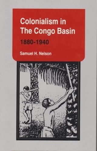 9780896801806: Colonialism in the Congo Basin, 1880–1940 (Research in International Studies, Africa Series)