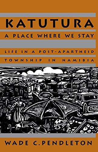 Katutura: A Place Where We Stay (Ohio RIS Africa Series)