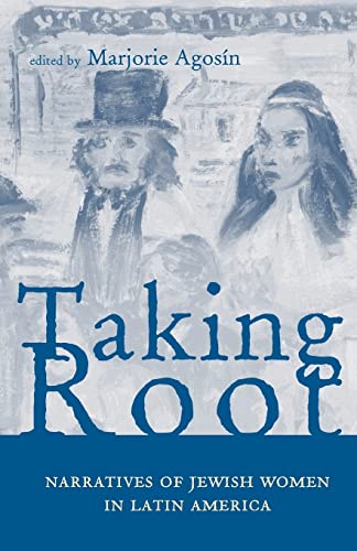 Stock image for Taking Root: Narratives of Jewish Women in Latin America (Research in International Studies - Latin America Series) for sale by Joseph Burridge Books