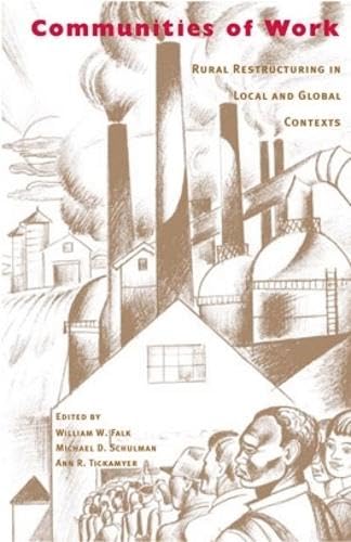 Stock image for Communities of Work: Rural Restructuring in Local and Global Contexts (Volume 2) (Ohio RIS Global Series) for sale by Y-Not-Books