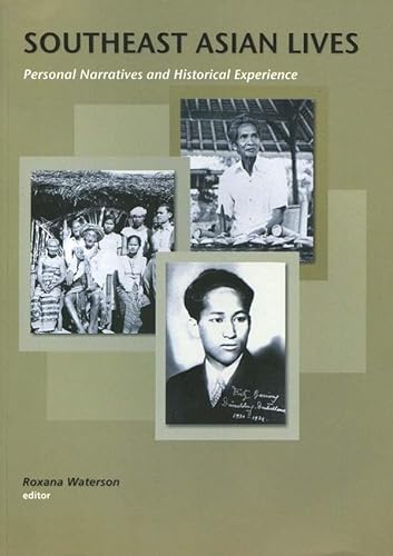Beispielbild fr Southeast Asian Lives; Personal Narratives and Historical Experience zum Verkauf von COLLINS BOOKS