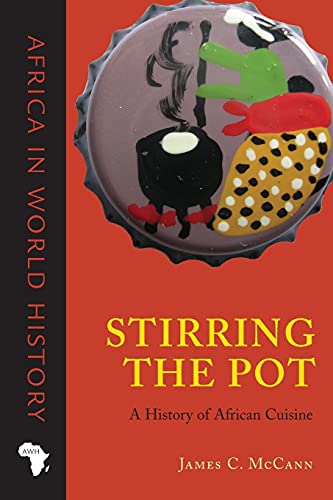 Imagen de archivo de Stirring the Pot : A History of African Cuisine a la venta por Better World Books