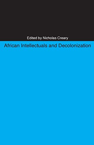Stock image for African Intellectuals and Decolonization for sale by Better World Books: West