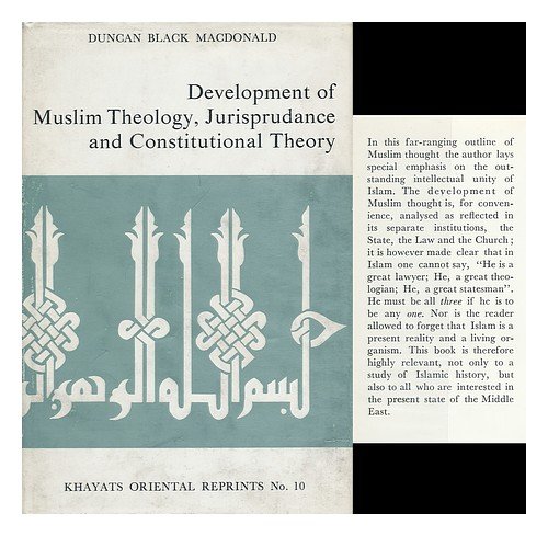 Beispielbild fr Development of Muslim Theology, Jurisprudence and Constitutional Theory zum Verkauf von Sequitur Books