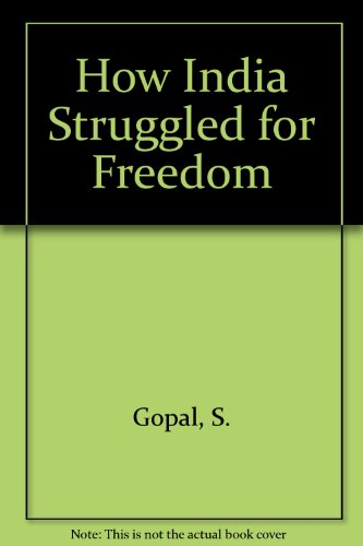 Stock image for How India Struggled for Freedom by Gopal, S. for sale by Penn and Ink Used and Rare Books