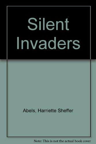 Silent Invaders (9780896860315) by Abels, Harriette Sheffer; Furan, Rod; Furan, Barbara Howell; Schroeder, Howard