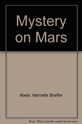 Mystery on Mars (9780896860339) by Abels Harriette S.