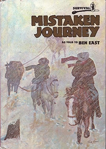 Imagen de archivo de Mistaken Journey: As Told to Ben East (Survival) a la venta por Half Price Books Inc.
