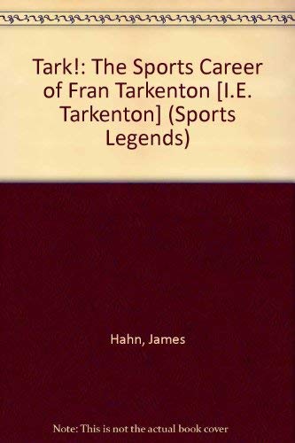 Tark!: The Sports Career of Fran Tarkenton [I.E. Tarkenton] (Sports Legends) (9780896861213) by Hahn, James; Hahn, Lynn; Schroeder, Howard