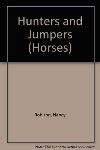 Imagen de archivo de Hunters and Jumpers (Horses) a la venta por ThriftBooks-Atlanta