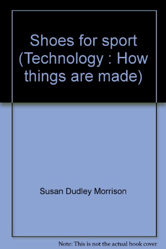 9780896862401: Title: Shoes for sport Technology How things are made