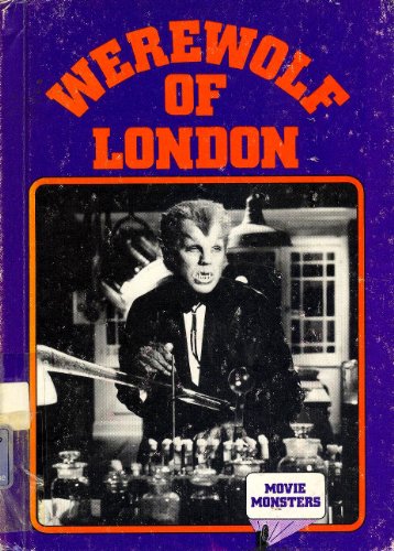 Stock image for Werewolf of London (Movie Monsters Series) for sale by GoldenWavesOfBooks