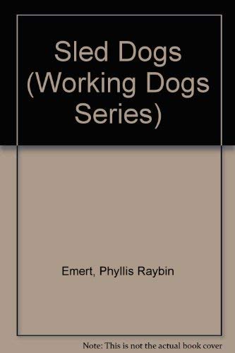 Beispielbild fr Sled Dogs (Working Dogs Series) zum Verkauf von Robinson Street Books, IOBA