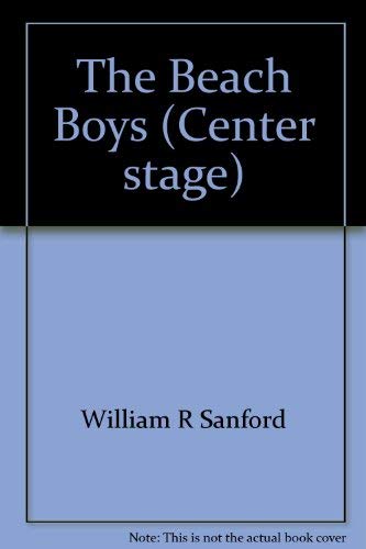 The Beach Boys (Center stage) (9780896862951) by Sanford, William R