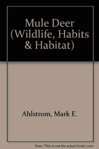 Beispielbild fr Mule Deer (Wildlife, Habits and Habitat) zum Verkauf von Hawking Books