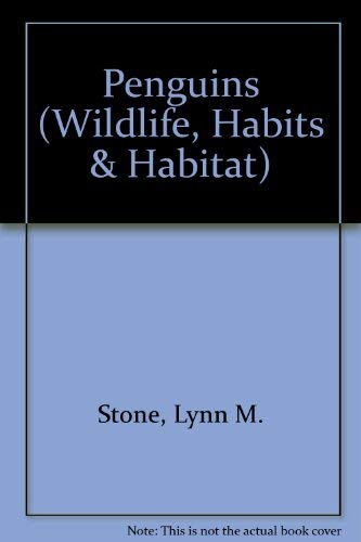 9780896863262: Penguins (Wildlife, Habits & Habitat)