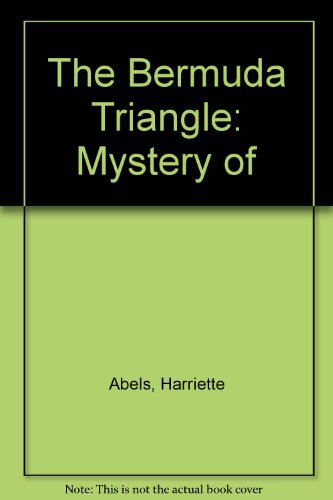 The Bermuda Triangle (Mystery of) (9780896863408) by Abels, Harriette Sheffer; Schroeder, Howard