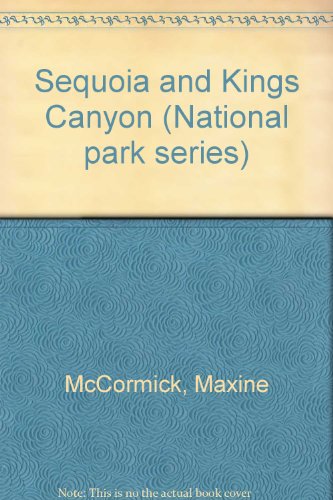 Sequoia and Kings Canyon (National Park Series) (9780896864092) by McCormick, Maxine