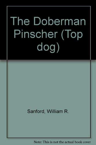 Stock image for The Doberman Pinscher (Top Dog Series) for sale by dsmbooks