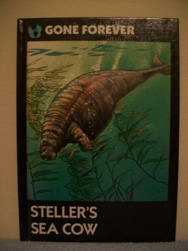Imagen de archivo de Steller's Sea Cow (Gone Forever Series) a la venta por Gulf Coast Books