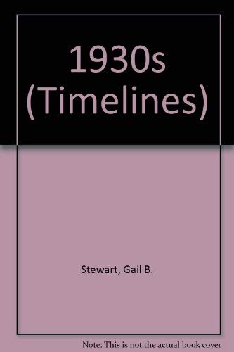 1930s (Timelines) (9780896864740) by Stewart, Gail