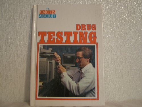 Stock image for Drug Testing (Facts About) for sale by Visible Voice Books