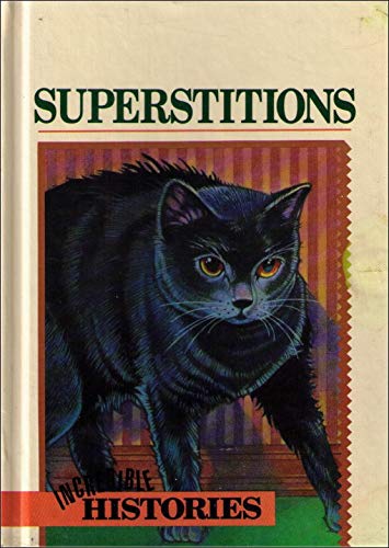 Beispielbild fr Superstitions (Incredible Histories) zum Verkauf von BooksRun