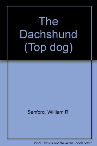 Stock image for The Dachshund (Top Dog Series) for sale by Hawking Books