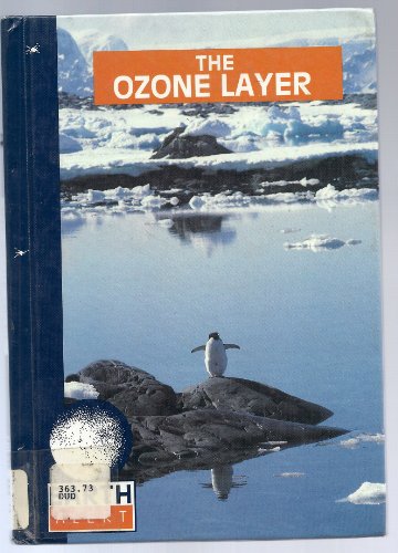 The Ozone Layer (Earth Alert) (9780896865464) by Duden, Jane