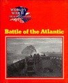 9780896865587: Battle of the Atlantic (World war ii 50th anniversary series)