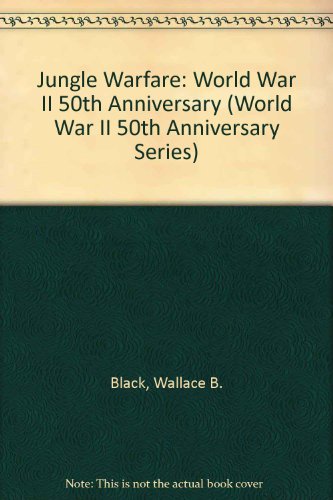 Imagen de archivo de Jungle Warfare (World War II 50th Anniversary Series) a la venta por Agape Love, Inc