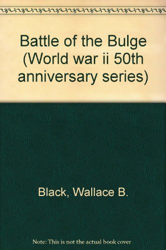 9780896865686: Battle of the Bulge (World War II 50th Anniversary Series)