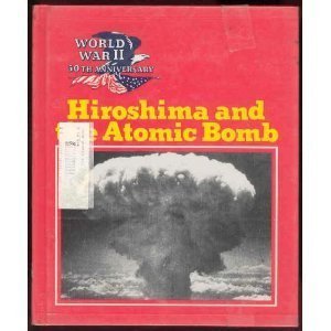 Imagen de archivo de Hiroshima and the Atomic Bomb a la venta por Better World Books